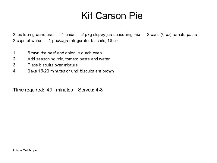 Kit Carson Pie 2 lbs lean ground beef 1 onion 2 pkg sloppy joe