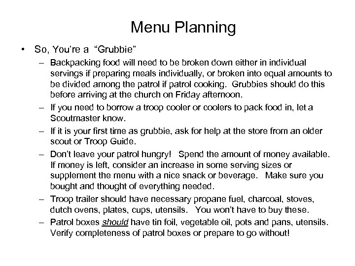 Menu Planning • So, You’re a “Grubbie” – Backpacking food will need to be