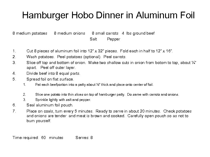 Hamburger Hobo Dinner in Aluminum Foil 8 medium potatoes 1. 2. 3. 8 medium