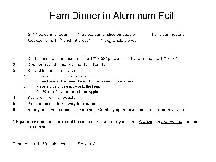 Ham Dinner in Aluminum Foil 2 17 oz cans of peas 1 20 oz.