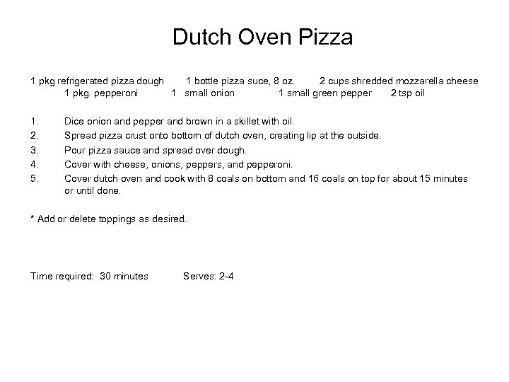 Dutch Oven Pizza 1 pkg refrigerated pizza dough 1 bottle pizza suce, 8 oz.