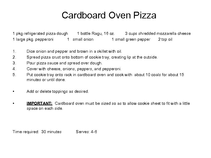 Cardboard Oven Pizza 1 pkg refrigerated pizza dough 1 bottle Ragu, 16 oz. 3