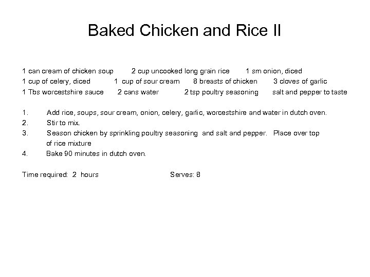 Baked Chicken and Rice II 1 can cream of chicken soup 2 cup uncooked