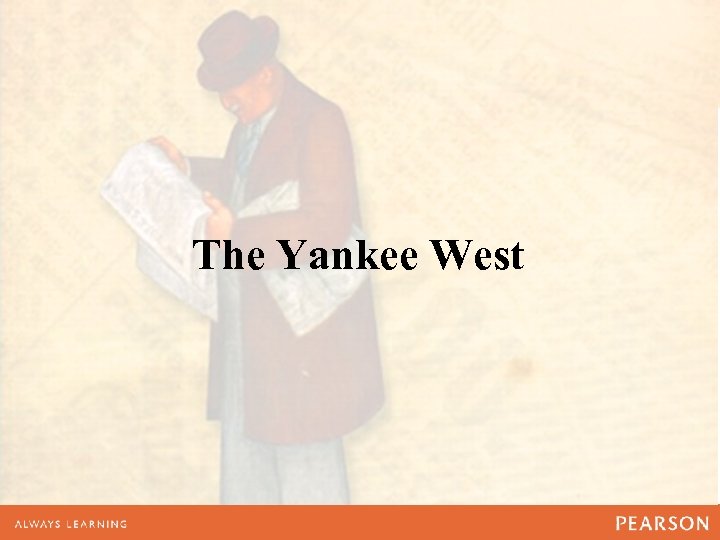 The Yankee West 