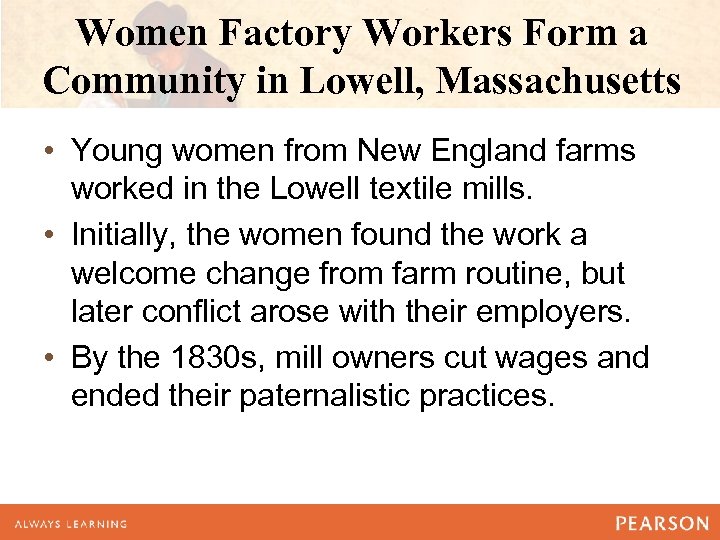 Women Factory Workers Form a Community in Lowell, Massachusetts • Young women from New