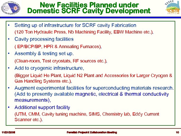New Facilities Planned under Domestic SCRF Cavity Development • Setting up of infrastructure for