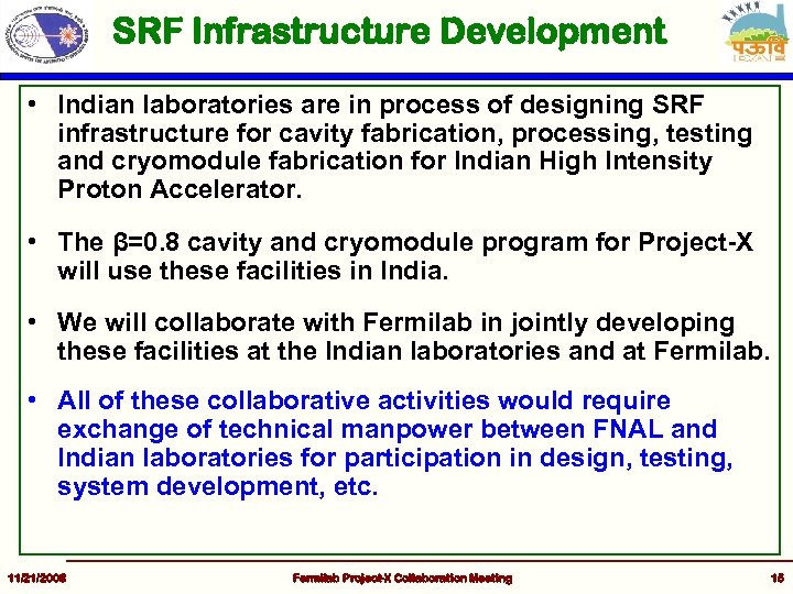 SRF Infrastructure Development • Indian laboratories are in process of designing SRF infrastructure for