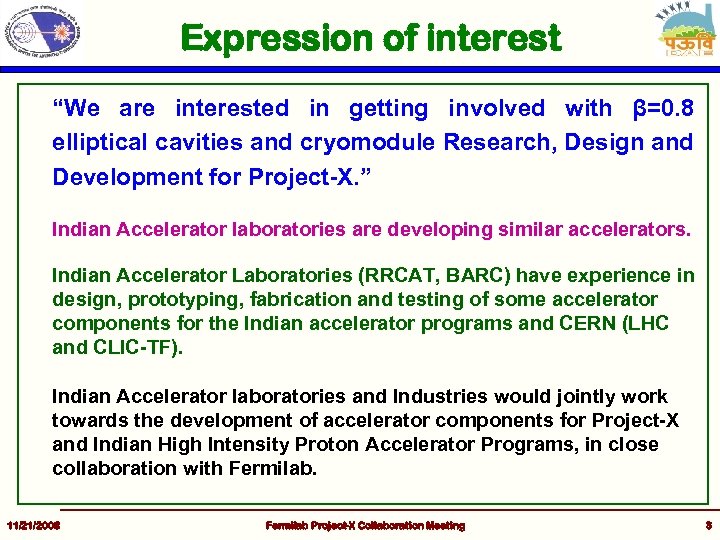 Expression of interest “We are interested in getting involved with β=0. 8 elliptical cavities