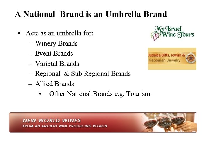 A National Brand is an Umbrella Brand • Acts as an umbrella for: –