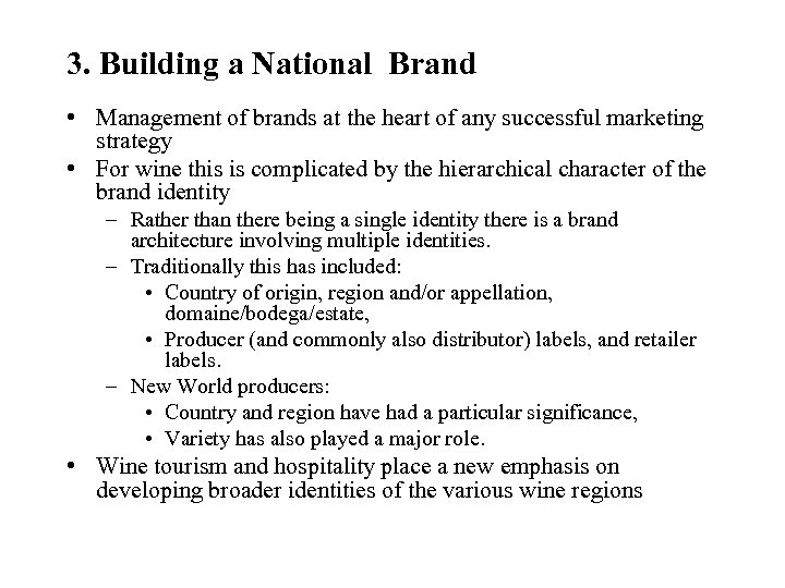 3. Building a National Brand • Management of brands at the heart of any