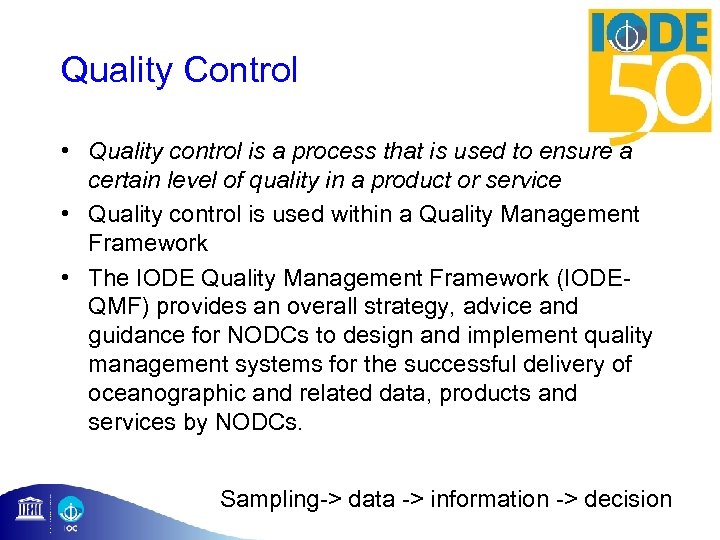 Quality Control • Quality control is a process that is used to ensure a