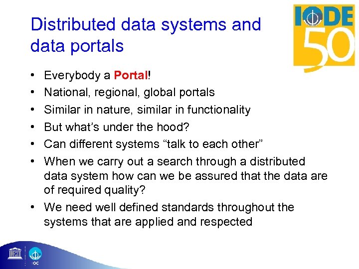 Distributed data systems and data portals • • • Everybody a Portal! National, regional,