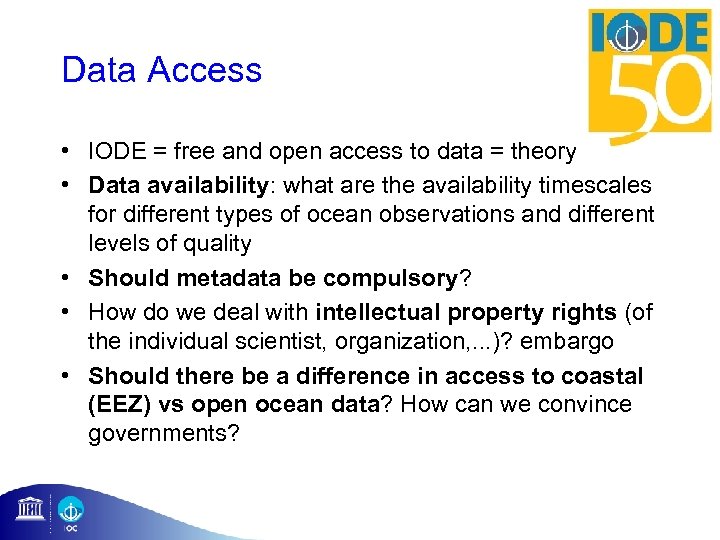 Data Access • IODE = free and open access to data = theory •