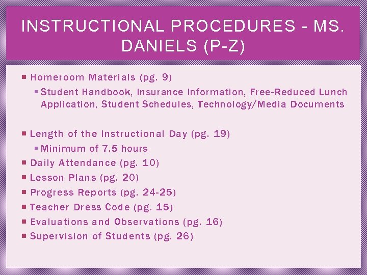 INSTRUCTIONAL PROCEDURES - MS. DANIELS (P-Z) Homeroom Materials (pg. 9) § Student Handbook, Insurance