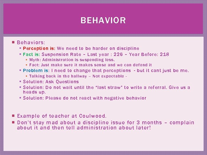 BEHAVIOR Behaviors: § Perception is: We need to be harder on discipline § Fact