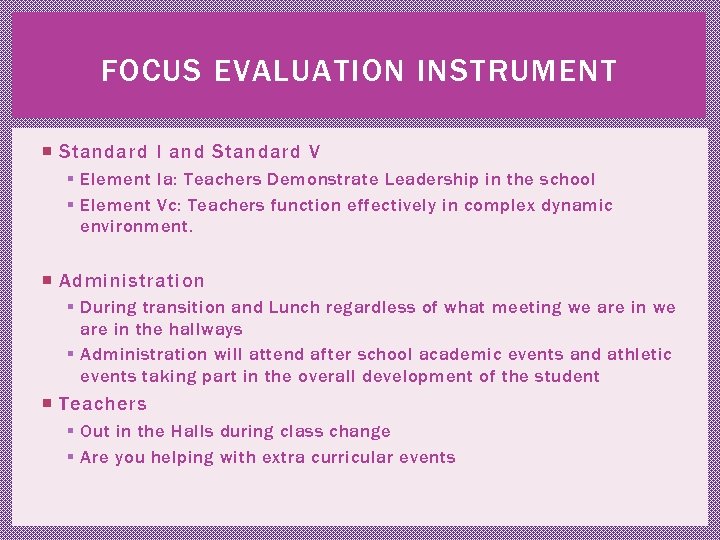 FOCUS EVALUATION INSTRUMENT Standard I and Standard V § Element Ia: Teachers Demonstrate Leadership