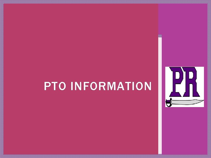 PTO INFORMATION 