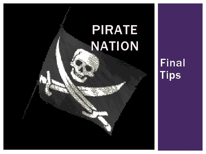 PIRATE NATION Final Tips 