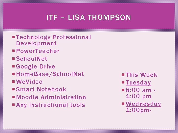 ITF – LISA THOMPSON Technology Professional Development Power. Teacher School. Net Google Drive Home.