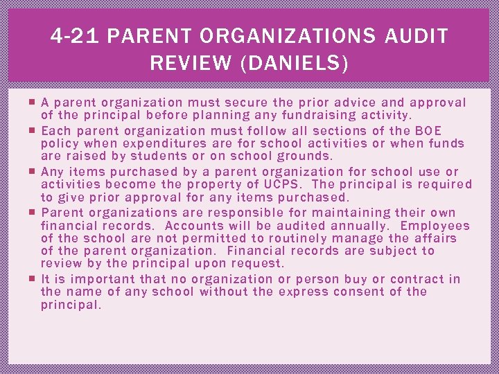 4 -21 PARENT ORGANIZATIONS AUDIT REVIEW (DANIELS) A parent organization must secure the prior