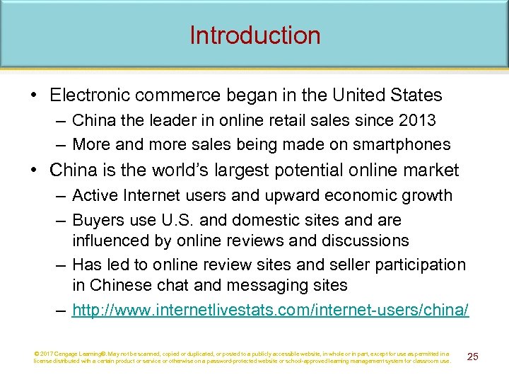 Introduction • Electronic commerce began in the United States – China the leader in