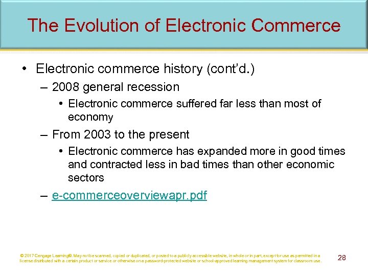 The Evolution of Electronic Commerce • Electronic commerce history (cont’d. ) – 2008 general