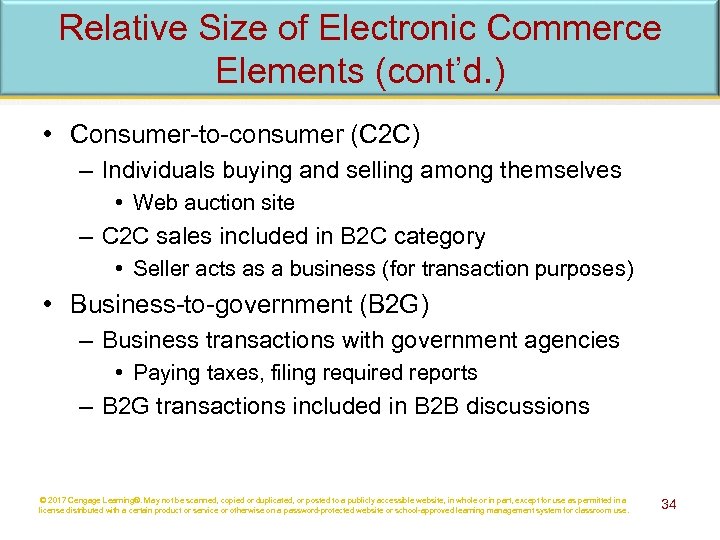 Relative Size of Electronic Commerce Elements (cont’d. ) • Consumer-to-consumer (C 2 C) –