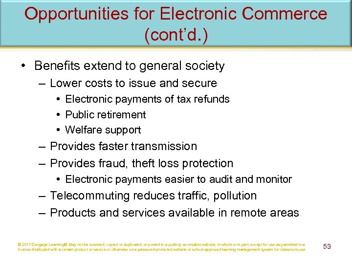 Opportunities for Electronic Commerce (cont’d. ) • Benefits extend to general society – Lower