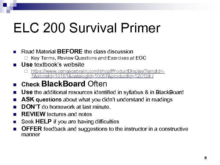 ELC 200 Survival Primer n Read Material BEFORE the class discussion ¨ n Use