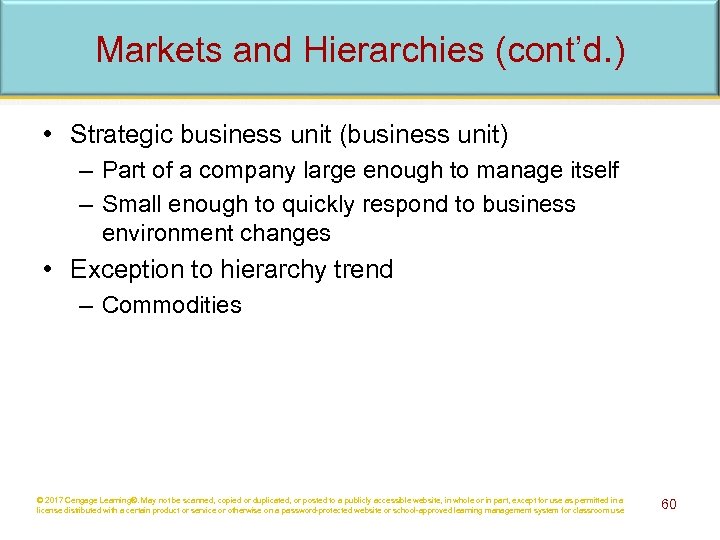 Markets and Hierarchies (cont’d. ) • Strategic business unit (business unit) – Part of