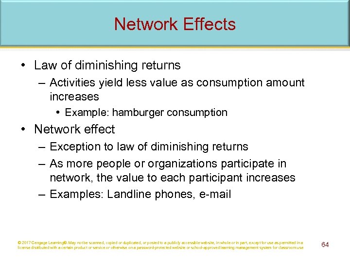 Network Effects • Law of diminishing returns – Activities yield less value as consumption