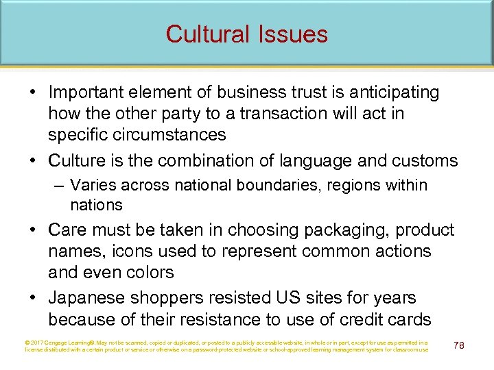 Cultural Issues • Important element of business trust is anticipating how the other party