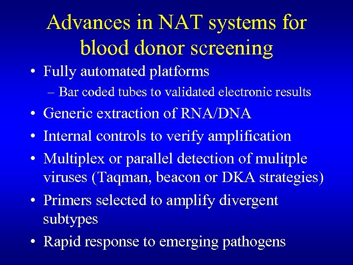 Advances in NAT systems for blood donor screening • Fully automated platforms – Bar