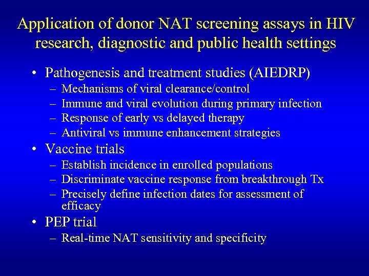 Application of donor NAT screening assays in HIV research, diagnostic and public health settings
