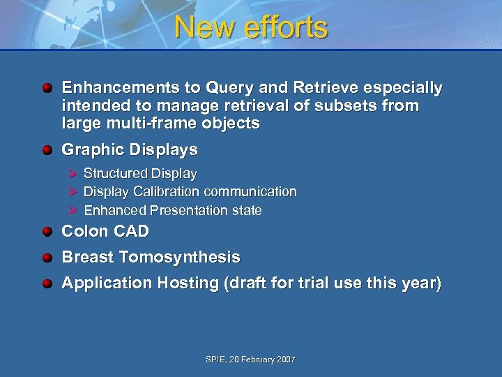 New efforts Enhancements to Query and Retrieve especially intended to manage retrieval of subsets