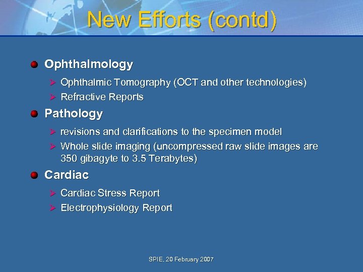 New Efforts (contd) Ophthalmology Ø Ophthalmic Tomography (OCT and other technologies) Ø Refractive Reports