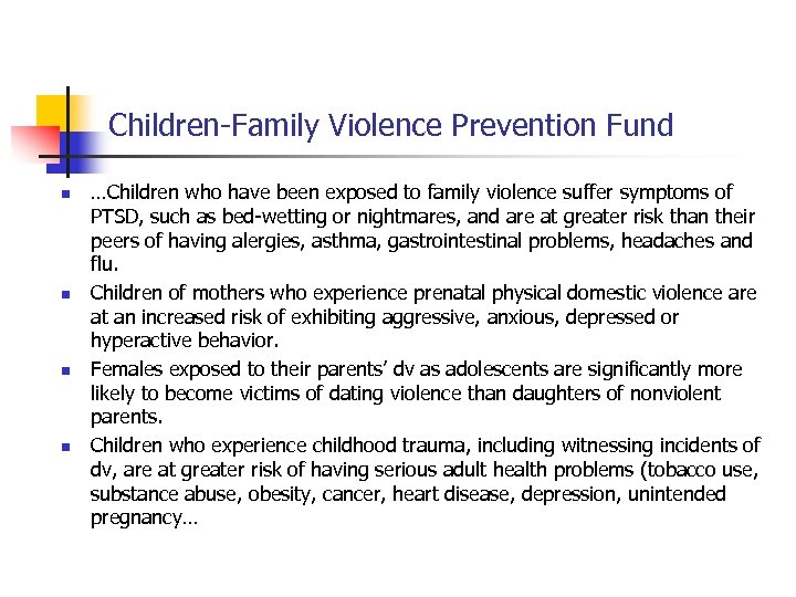 Children-Family Violence Prevention Fund n n …Children who have been exposed to family violence