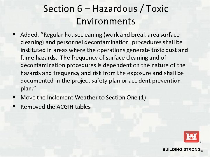 Section 6 – Hazardous / Toxic Environments § Added: “Regular housecleaning (work and break