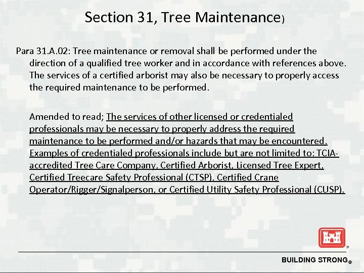 Section 31, Tree Maintenance) Para 31. A. 02: Tree maintenance or removal shall be