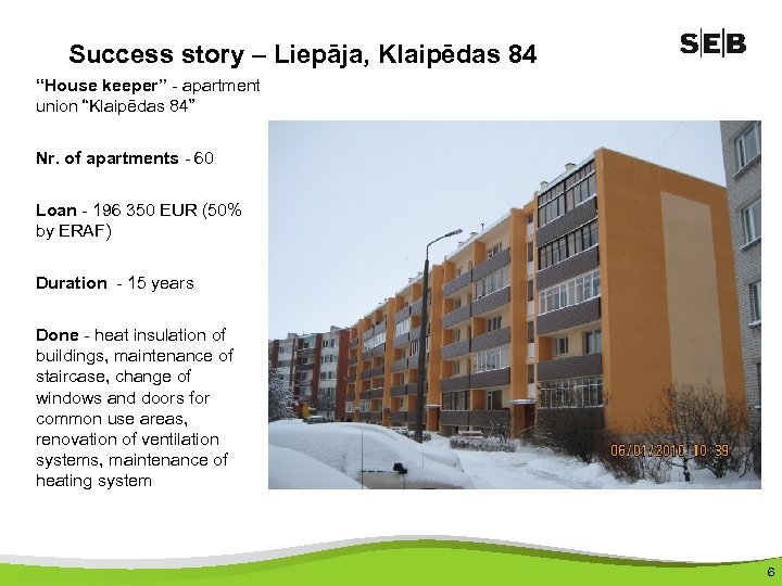 Success story – Liepāja, Klaipēdas 84 “House keeper” - apartment union “Klaipēdas 84” Nr.