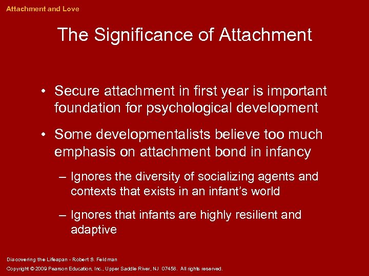 Attachment and Love The Significance of Attachment • Secure attachment in first year is