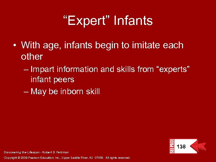 “Expert” Infants • With age, infants begin to imitate each other – Impart information