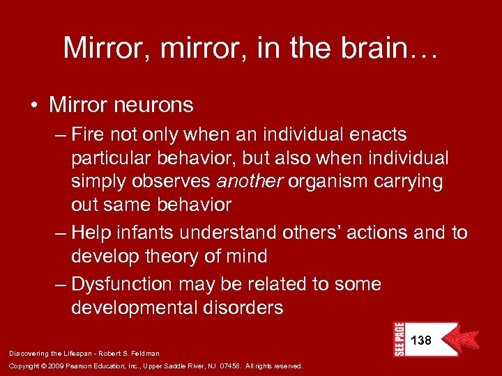 Mirror, mirror, in the brain… • Mirror neurons – Fire not only when an