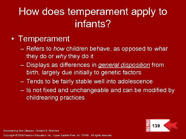 How does temperament apply to infants? • Temperament – Refers to how children behave,
