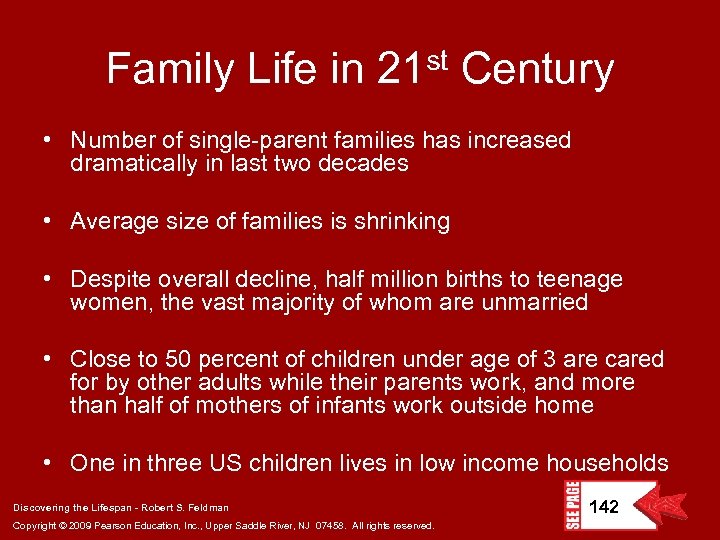 Family Life in 21 st Century • Number of single-parent families has increased dramatically