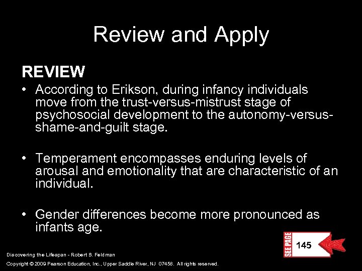 Review and Apply REVIEW • According to Erikson, during infancy individuals move from the