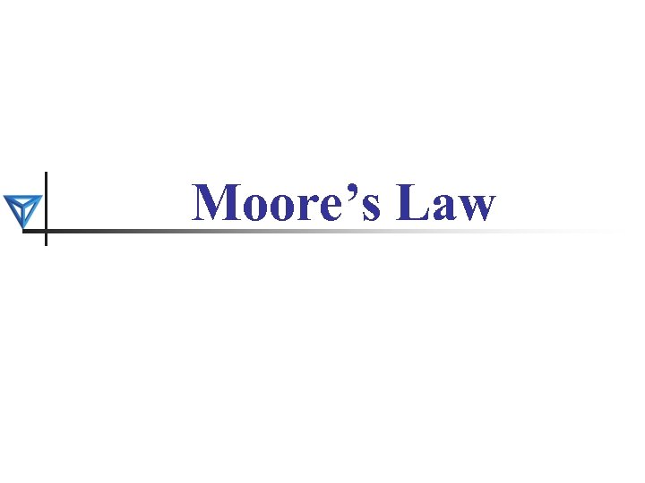 Moore’s Law 