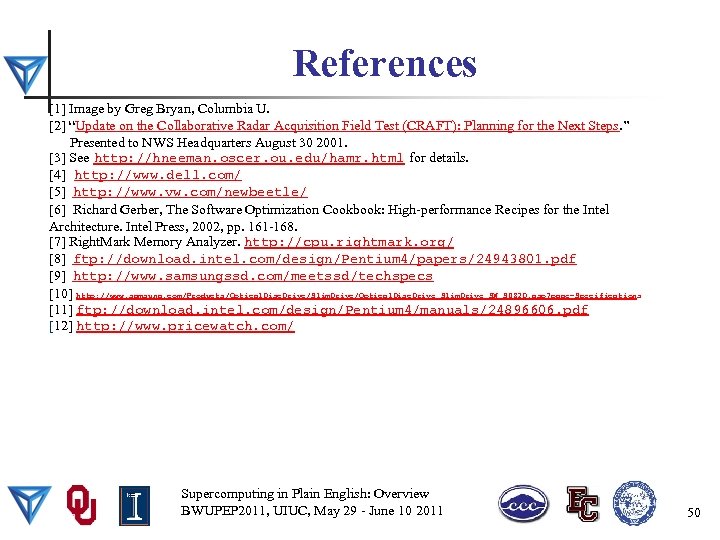 References [1] Image by Greg Bryan, Columbia U. [2] “Update on the Collaborative Radar