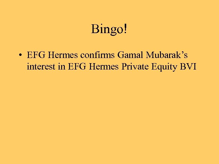 Bingo! • EFG Hermes confirms Gamal Mubarak’s interest in EFG Hermes Private Equity BVI