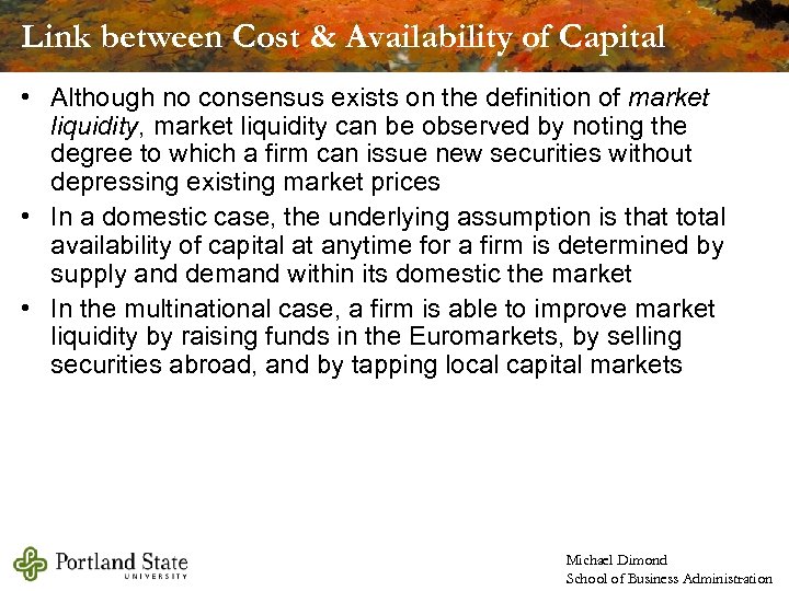 Link between Cost & Availability of Capital • Although no consensus exists on the